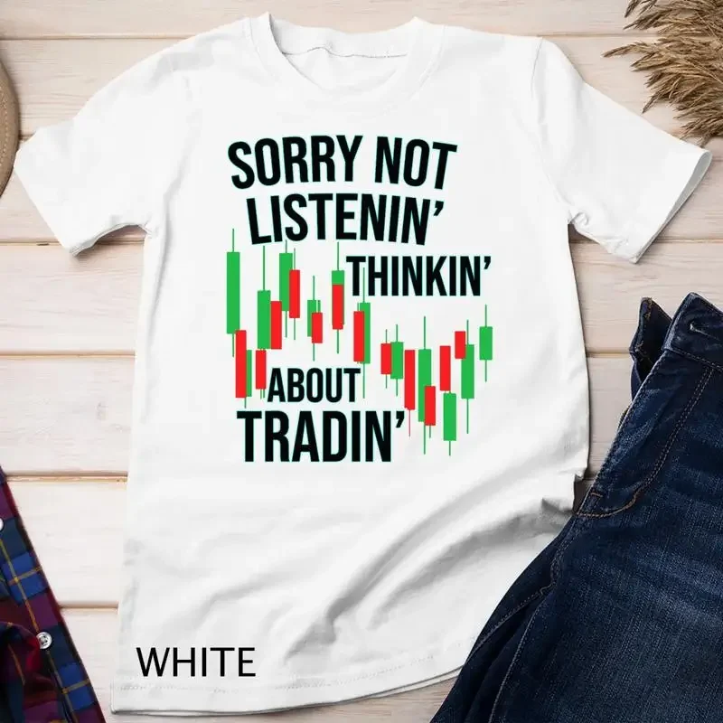 Funny Day Trading Quote Stock Market Gifts T Shirt Unisex T shirt