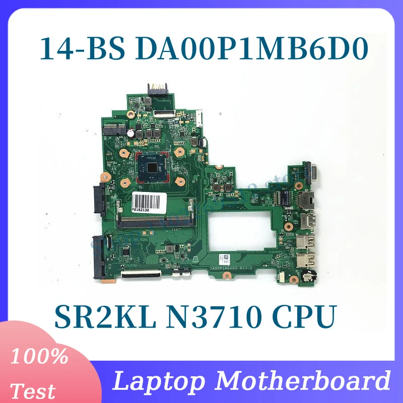 Mainboard For HP Pavilion 14-BS Laptop Motherboard DA00P1MB6D0 With SR2KL N3710 CPU 100% Full Tested Working Well