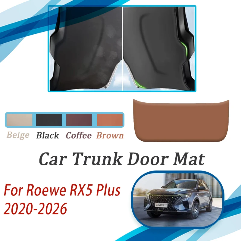 For Roewe RX5 Plus 2020~2026 Car Tailgate Pads Anti-dirty Trunk Door Mats Leather Carpets Cargo Boot Tail Gate Cargo Acesssories