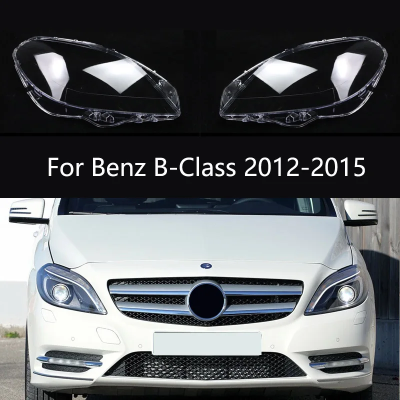 For Mercedes-Benz B-Class W246 B180 B200 2012-2015 Headlight Cover Lampshade Shell Headlamp shade Head lamp Cover glass Lens