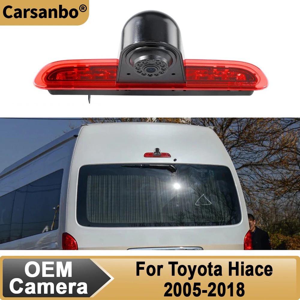 Carsanbo Van Brake Light Camera For Toyota Hiace 2005-2010 2011 2012 2013 2014 2015 2016 2017 2018 170° HD Night Vision Reverse