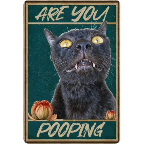 Funny Vintage Cat Tin Sign Are You Pooping Metal Sign Art Posters 12x8Inches