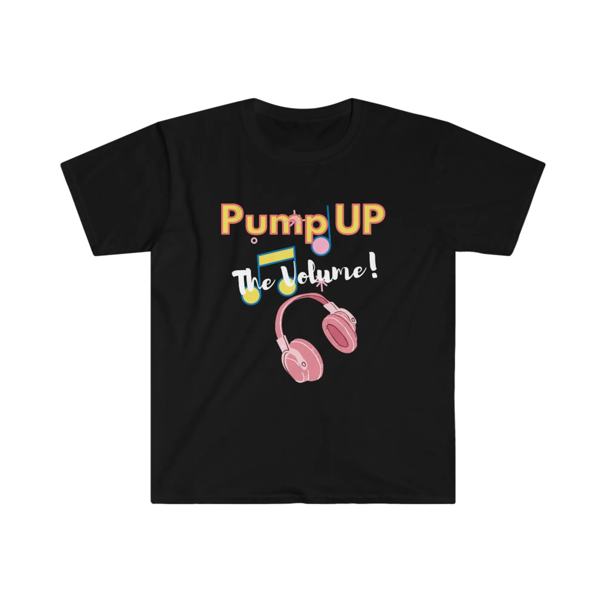 Pump Up The Volume Music Headphones Design Unisex Softstyle T-Shirt Workout Tee