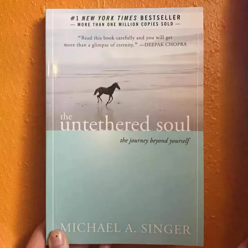 The Untethered Soul By Michael A. Singer The Journey Beyond Yourself Novel #1 New York Times Bestseller Paperback Book