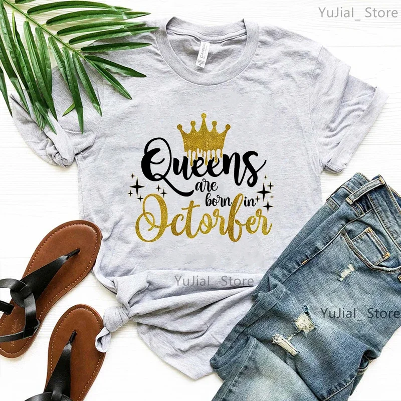 Women T shirt Golden Queen Are Born In October Graphic Print Tshirt Girls Black/White/Pink/Green/Yellow/Gray T Shirt Femme