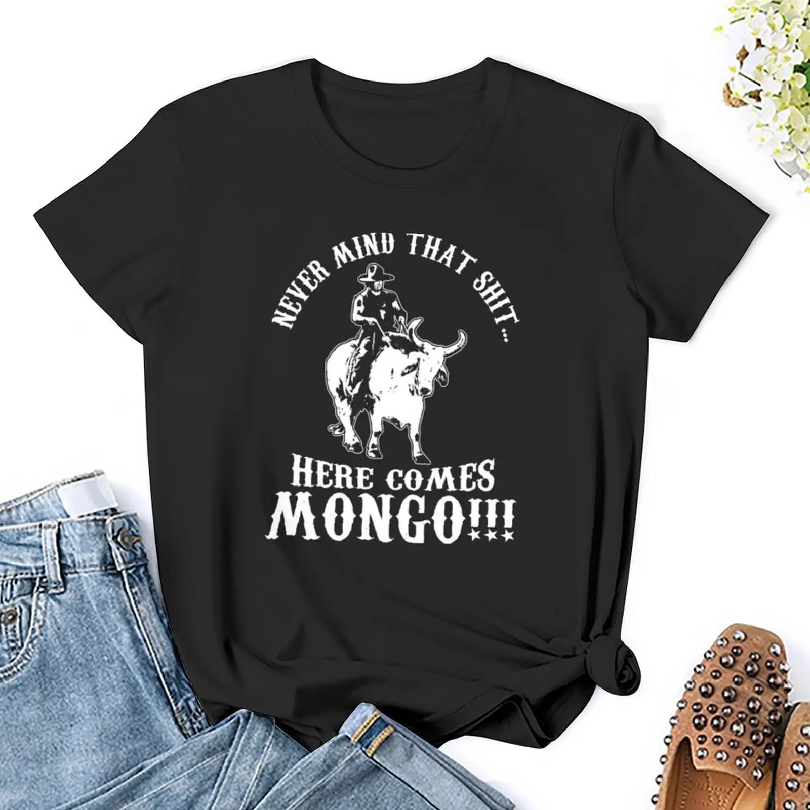 Never Mind That Sh*t Here Comes Mongo T-Shirt funnys summer tops new edition t-shirt dress for Women long