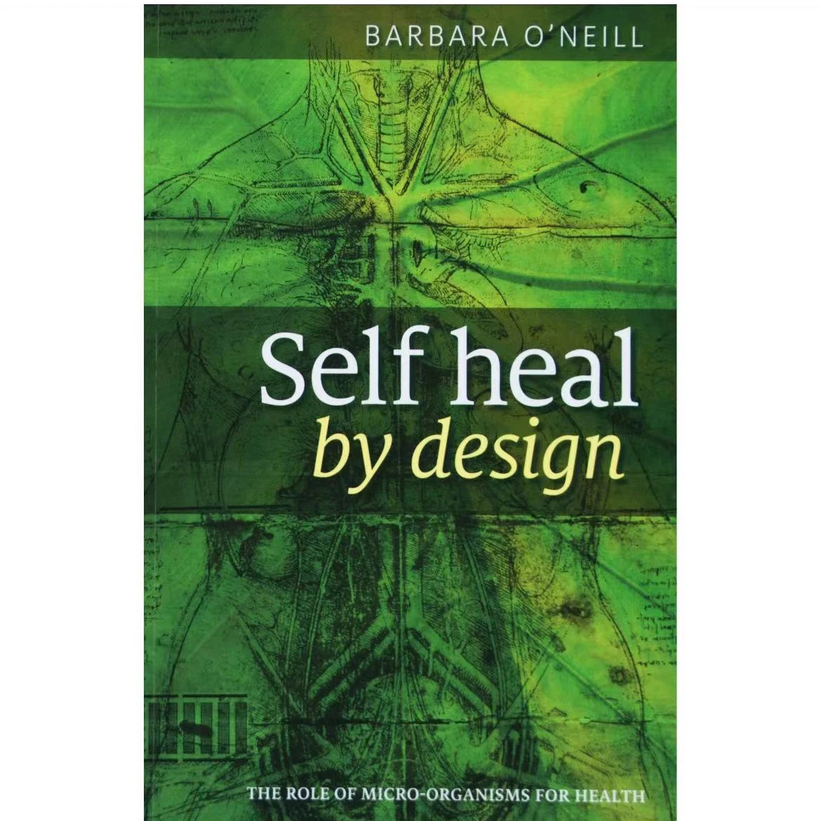 Self Healing By Design - Rola mikroorganizmów dla zdrowia autorstwa Barbara O'Neill