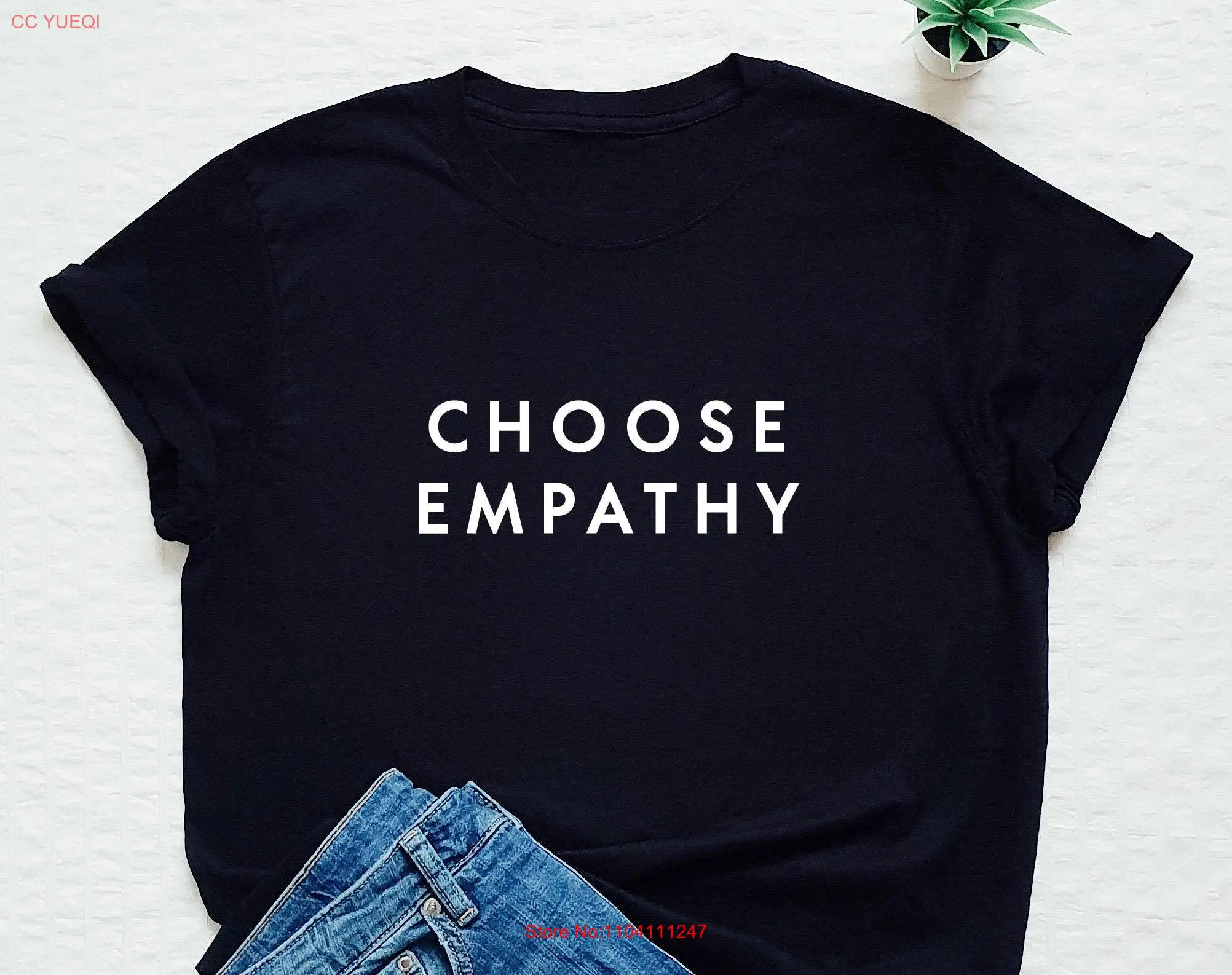 choose empathy T shirt be kind kindness tee equality equal rights human love quote friendly friends family feelings gift