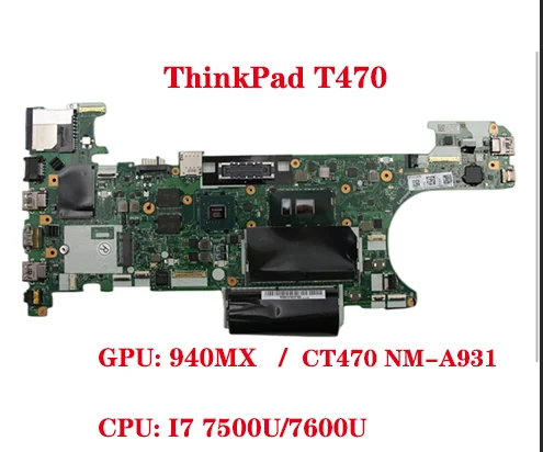 Lot for Lenovo ThinkPad T470 notebook compatible computer board 01LV679 01LV683 01HX676 CT470 NMA931 CPU I77500U 7600U GPU 940MX