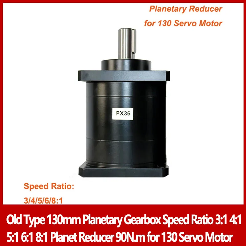 Old Type 130mm Planetary Gearbox Speed Ratio 3:1 4:1 5:1 6:1 8:1 Planet Reducer 90N.m for 130 Servo Motor