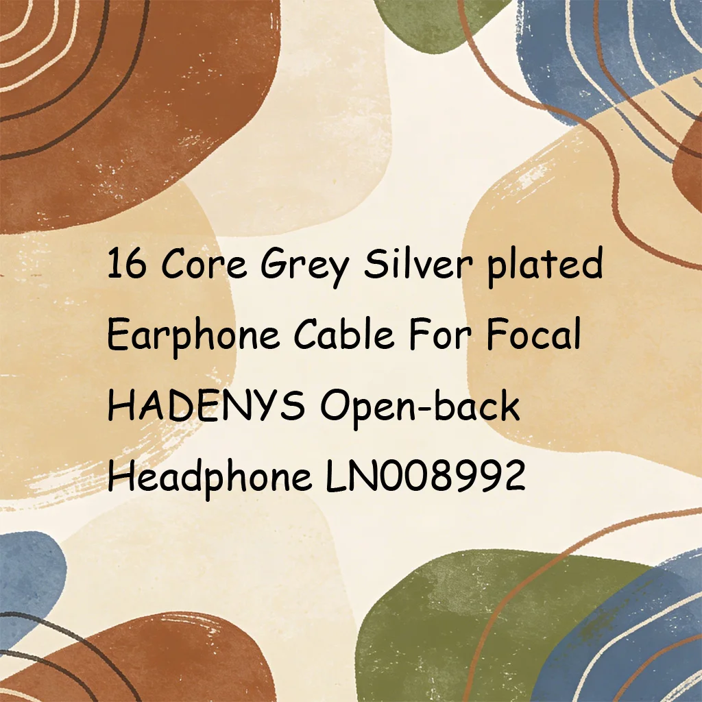16 Core Grey Silver plated Earphone Cable For Focal HADENYS Open-back Headphone LN008992