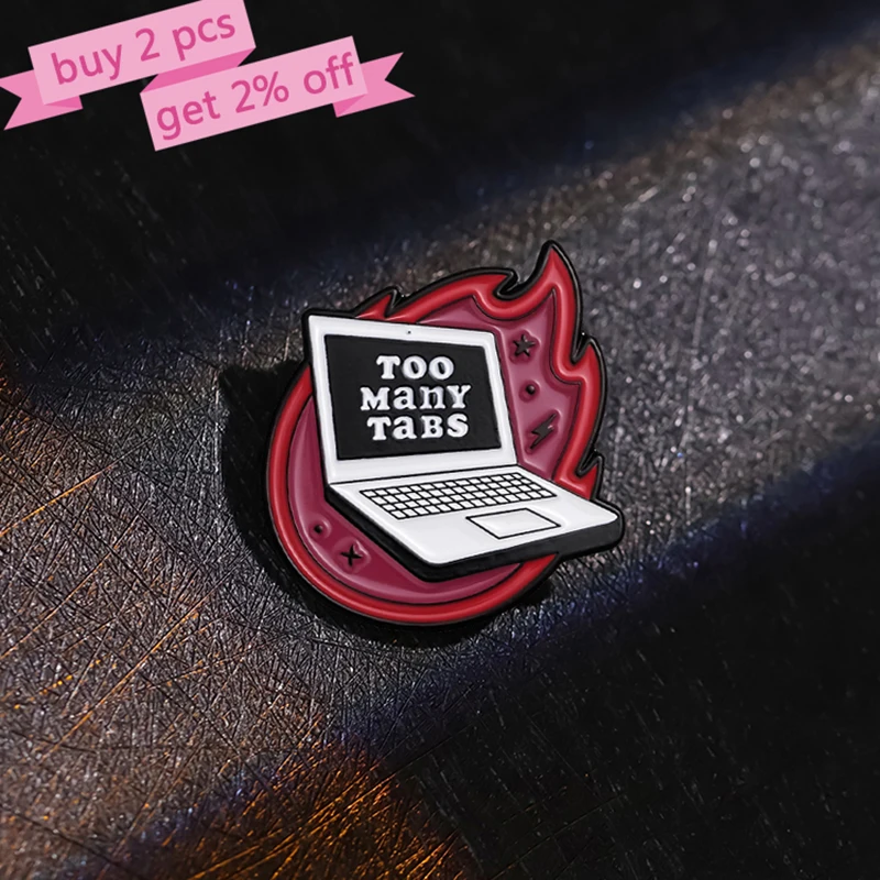 Too Many Tabs Enamel Pins Custom Music Notebook Brooches Lapel Badges Lyrics Flame Funny Jewelry Gift for Kids Friends