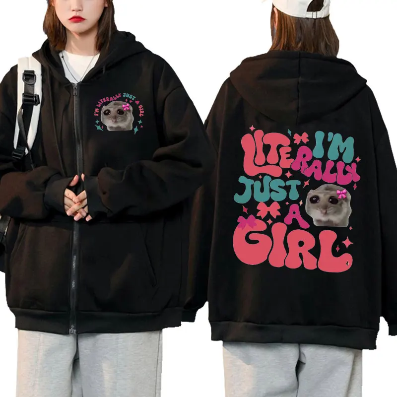 

Funny Cartoon Zip-up Hoodie Jackets Men Women I'm Literally Just A Girl Sad Hamster Meme Zipper Jacket Oversized Sweatshirt Coat