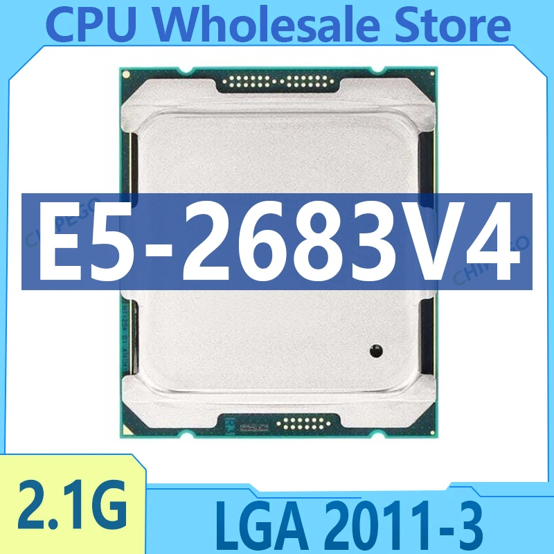 Xeon E5-2683V4 E5 2683 V4 E5 2683V4 2.1 GHz Used sixteen cores 40M 120W 14nm LGA 2011-3