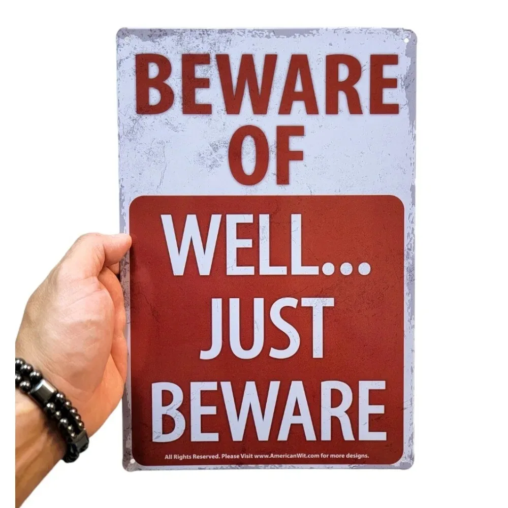 

ENIGMAWARNEDGE "Beware of Well Just Beware" Metal Sign | Ambiguous Humor Decor for Mysteries, Pubs, Geeks & Wit Gifts