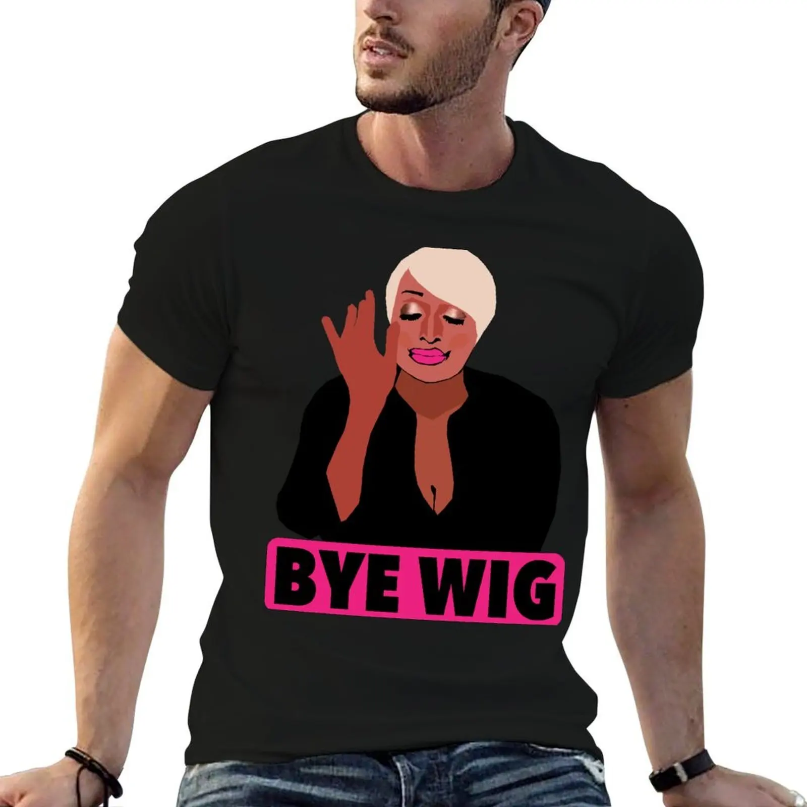 

NENE LEAKES|Bye Wig|RHOA(Real Housewives of Atlanta) T-Shirt cotton t shirts man 100% man t shirt luxury T-Shirt