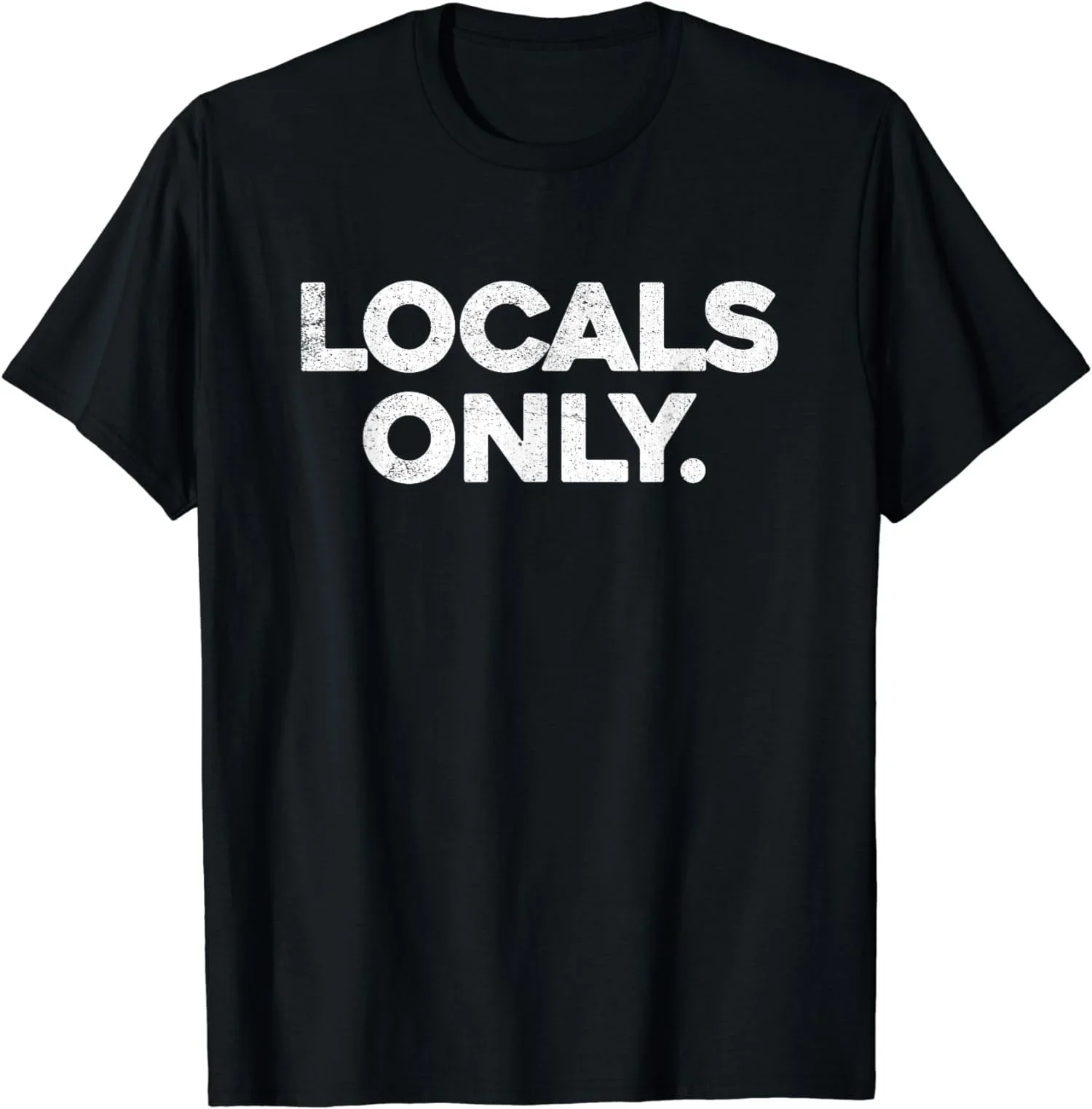 Locals Only Surfers Surf - Funny Slogan Unisex T-Shirt