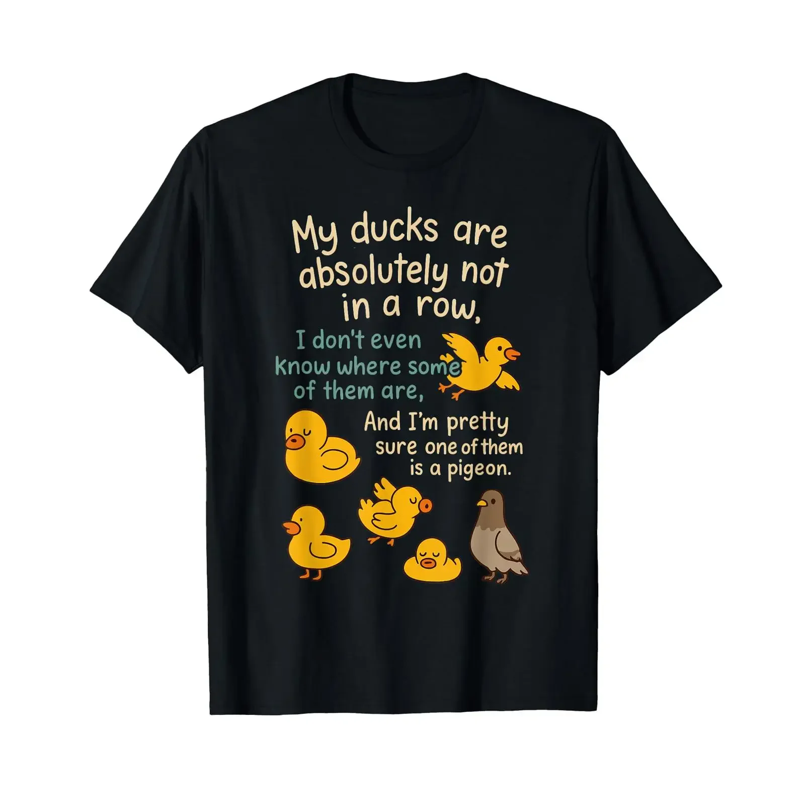 My Ducks are Absolutely Not in A Row Pigeon Funny T Shirt vintage Washed Slightly designer clothes homme Casual fashion Unisex