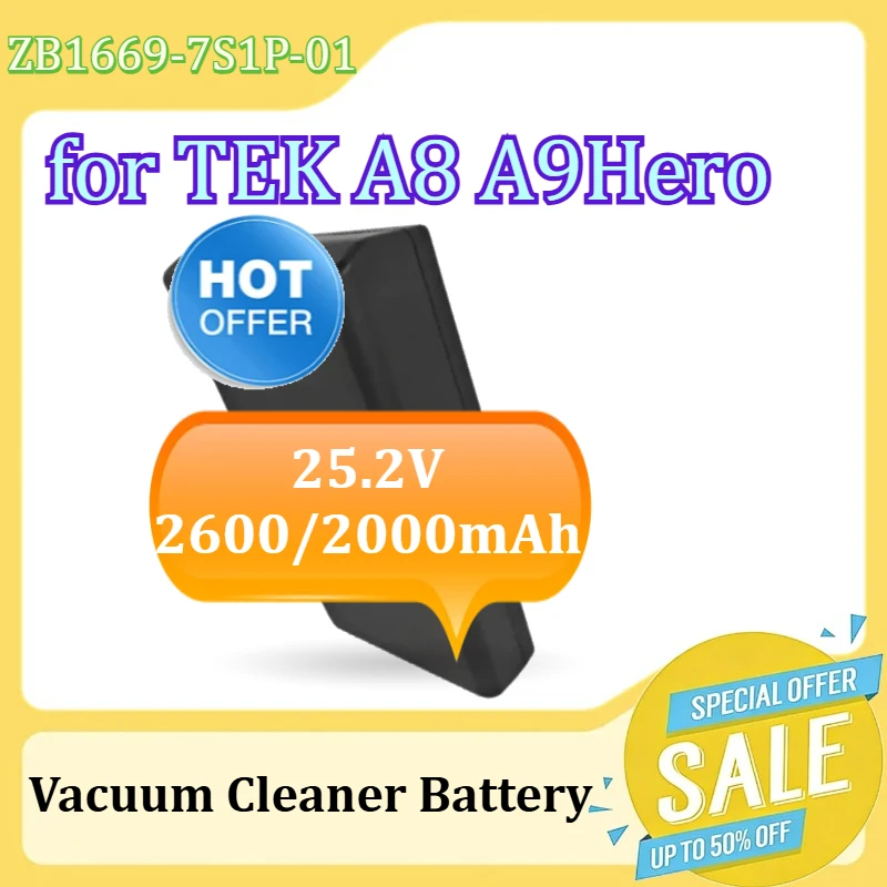 

Newly upgraded ZB1669-7S1P-01 Vacuum Cleaner Replacement Battery for TEK A8 A9Hero Rechargeable Battery 25.2V 2600/2000mAh