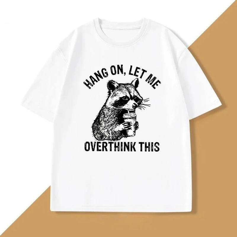 Hang on Let Me Overthink This Racoon T-shirt for Women Harajuku Funny Racoon Trash Panda T Shirt Women Clothes Top Graphic Y2K