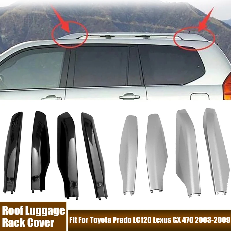 

4Pcs/set Silver/Black ABS Roof Luggage Rack Covers Roof Rack Corner Protector Fit For Toyota Prado LC120 Lexus GX 470 2003-2009