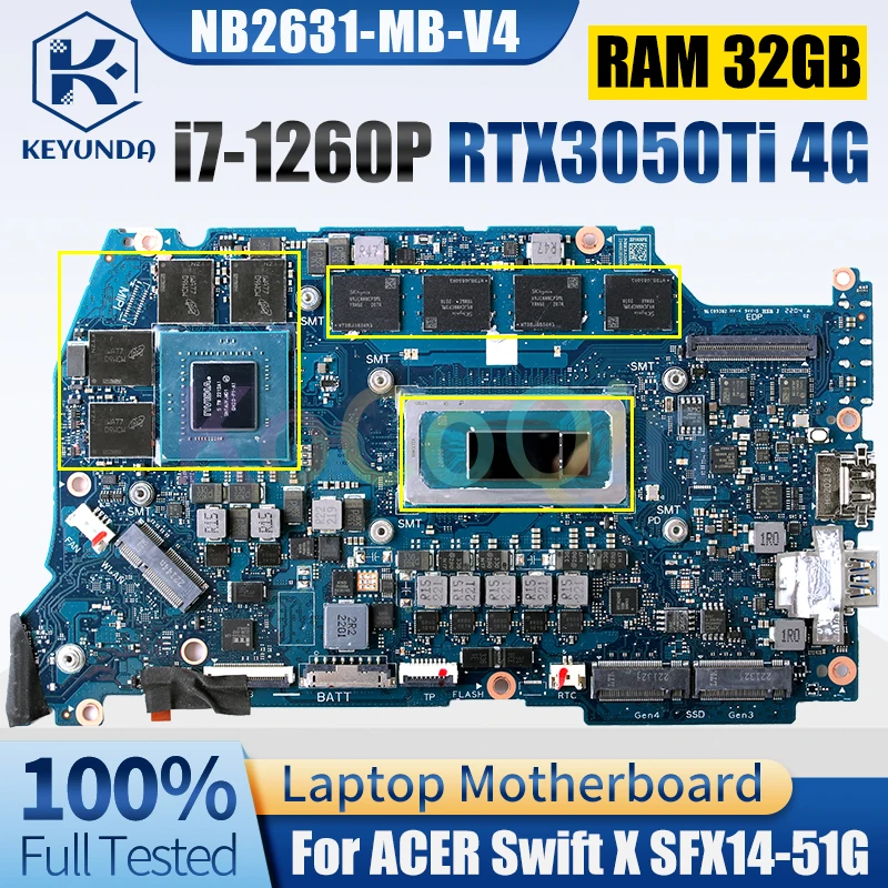 NB2631-MB-V4 For ACER  Swift X SFX14-51G Notebook Mainboard i7-1260P RTX3050Ti 4G RAM 32GB Laptop Motherboard Full Tested