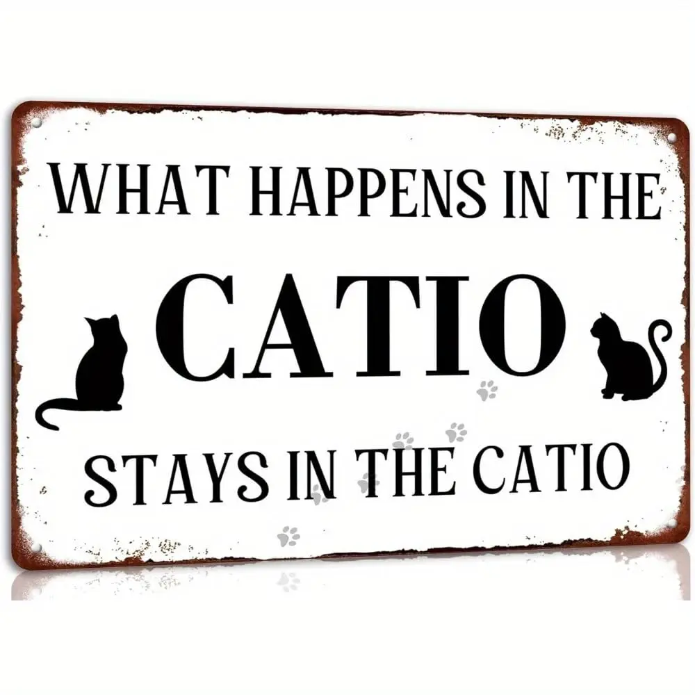 Cat Lover Sign What Happens In The Catio Stays In The Catio Metal Tin Sign Funny Cat House Sign For Home Farmhouse Wall Decor Vi