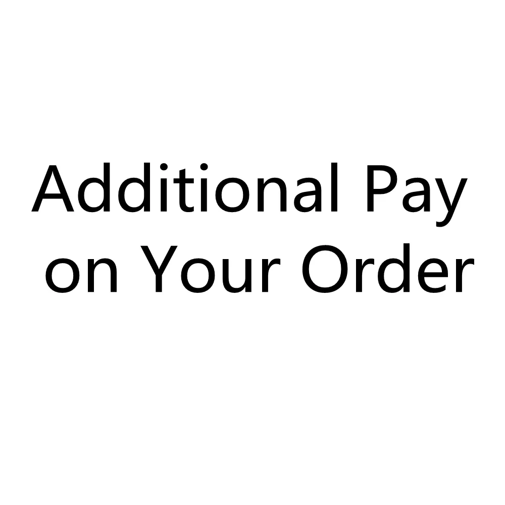 Additional Pay on Your Order