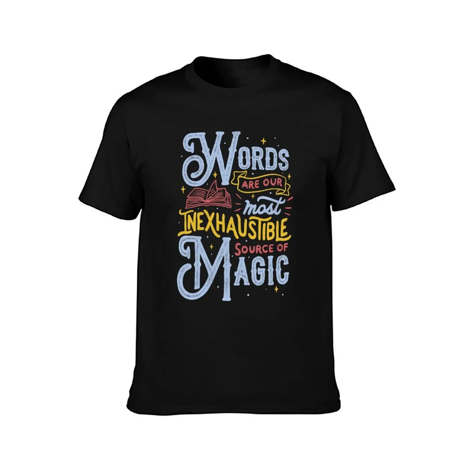 Words Are Our Most Inexhaustible Source Of Magic T-Shirt Industrial Work Tee Shirt T-Shirt