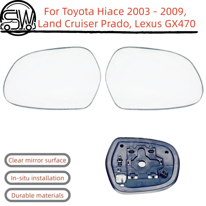 For Toyota Hiace 2003 - 2009, Land Cruiser Prado, Lexus GX470 - Rearview mirror lens heating.