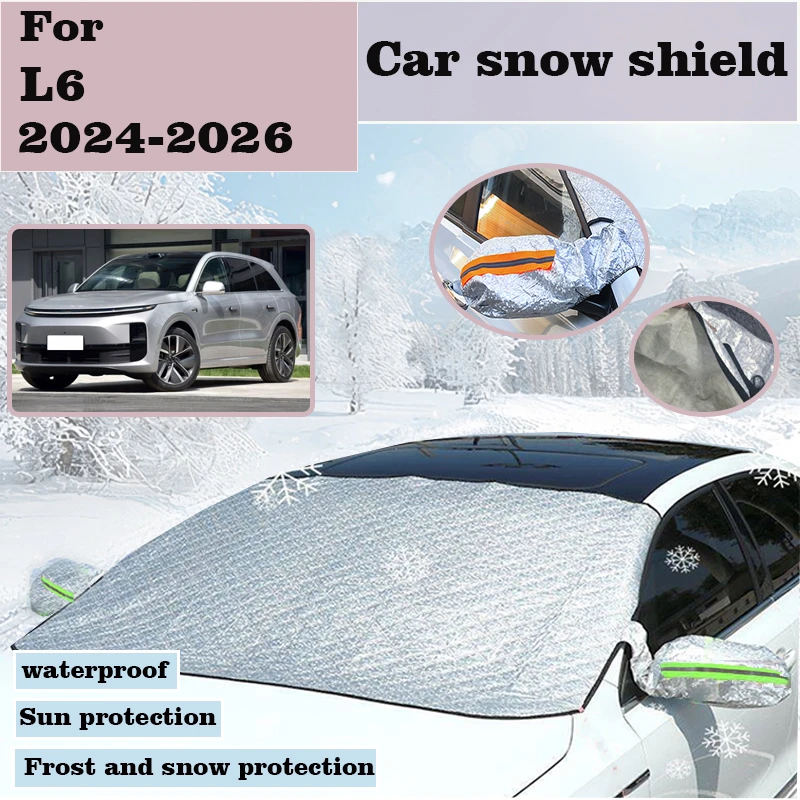 

Car Snow Shield For Lixiang Li L6 2024 2025 2026 Snow Sunshades Sun Visor Cover Sunshade Anti-dirty Waterproof Tools Accessories