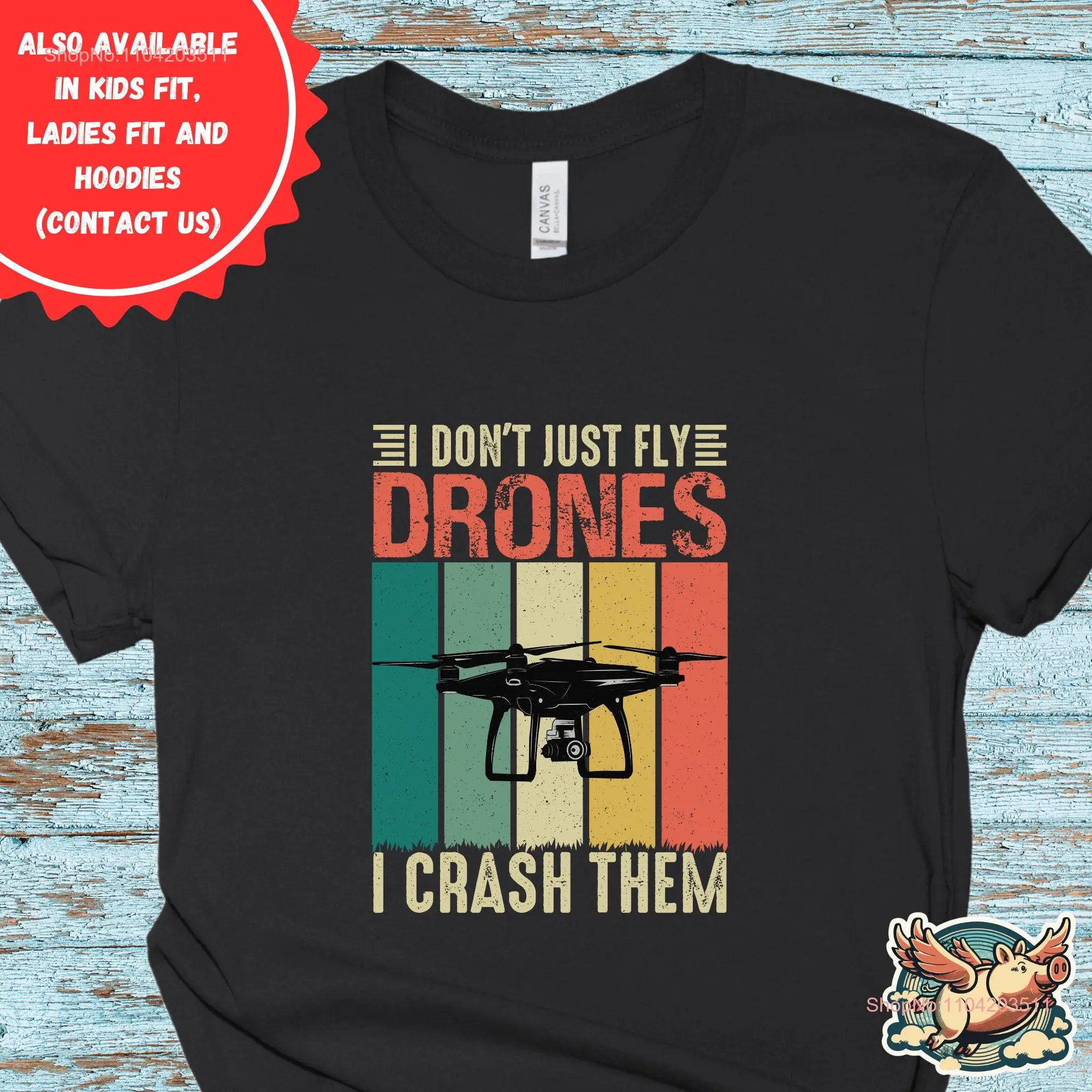 I Don't Just Fly Drones Crash Them T Shirt Funny Drone PiloT  long or short sleeves