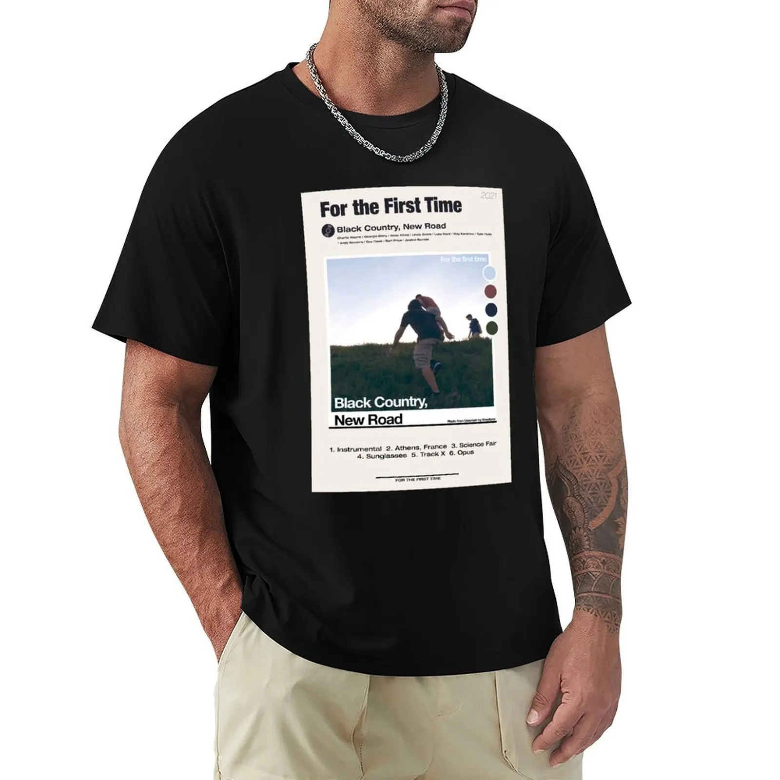 

FROM THE FIRST TIME  Black Country New Road poster T-Shirt sweat oversized graphic tee custom t shirt mens funny t shirts