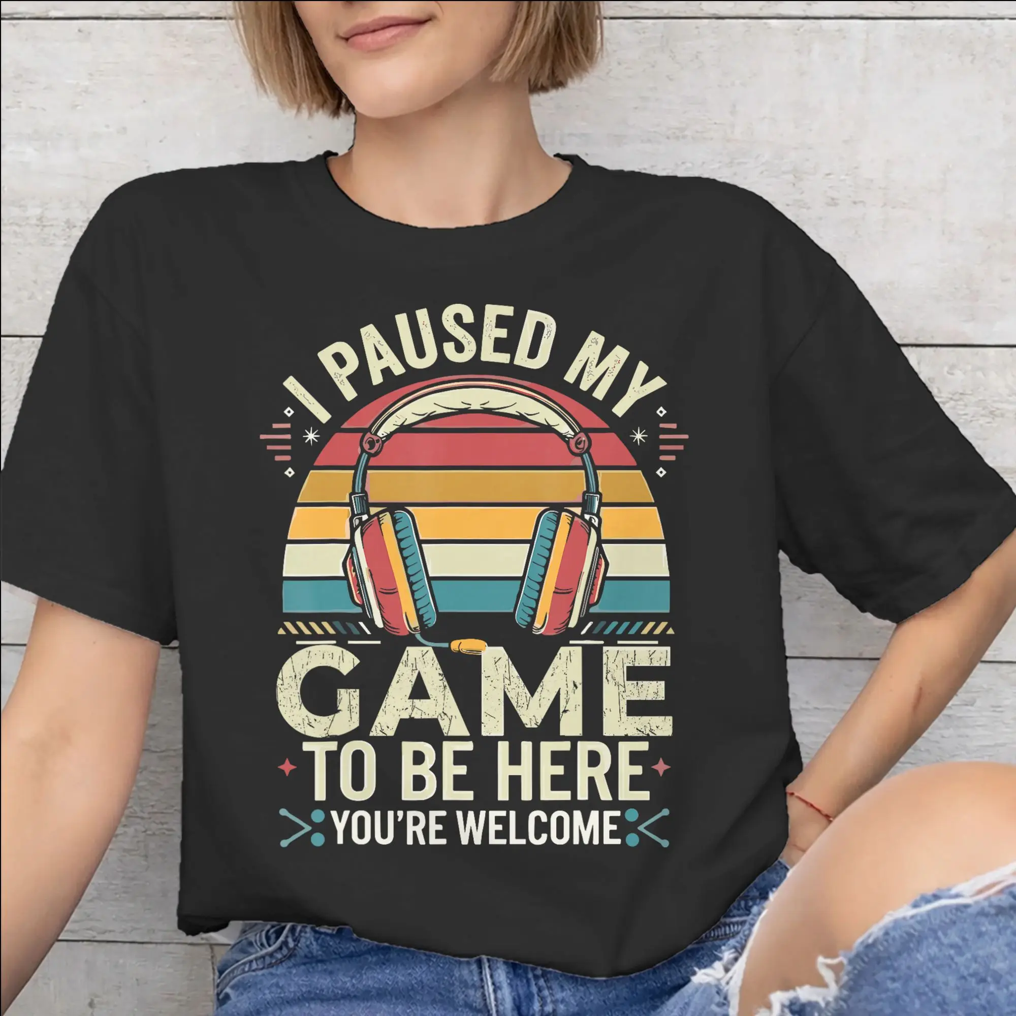 Men Women I Paused My Game To Be Here T Shirt 100% Cotton Fashion Tee Shirts  Clothing Outfits