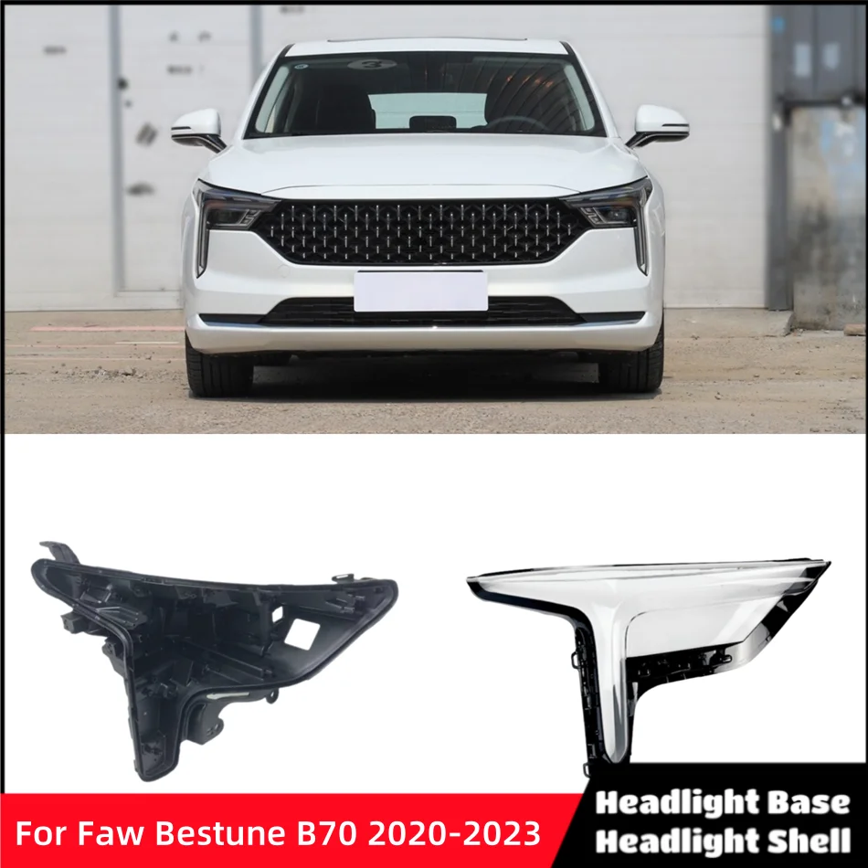 For Faw Bestune B70 2020 2021 2022 2023 Vehicle Accessories Car Base Head Lamp Shell Headlight Accessories Headlight Lens