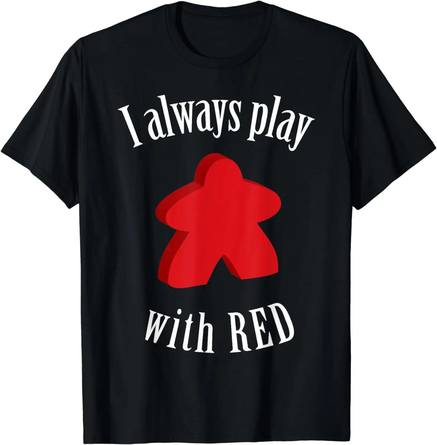 I Always Play with Red Meeple Board Game T-Shirt  Vintage T Shirt  Graphic T Shirts Mens Clothes Tops Streetwear Ropa Hombre