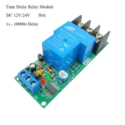 High-power 30A Time Delay Relay Module 12V24V Circuit Timer Control Switch 1-10000s Delay Adjustable Conduction