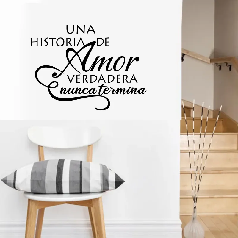 Una Historia De Amor Verdadera Nunca Termina Spanish Quotes Vinyl Wall Stickers Mural For Livingroom Bedroom Decals Decor #438