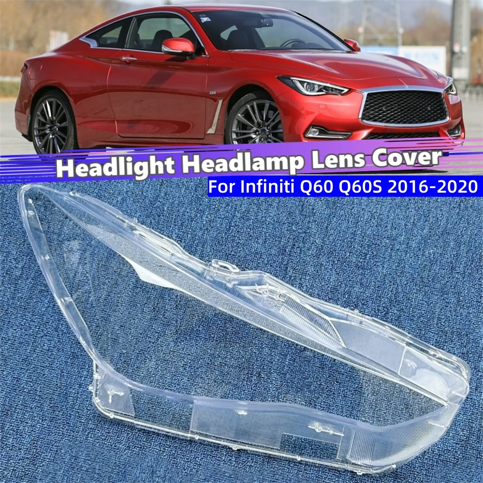 For Infiniti Q60 Q60S 2016 2017 2018 2019 2020 Car Acesssories Polycarbonate High Gloss Fully Transparent Headlights Lamp Cover