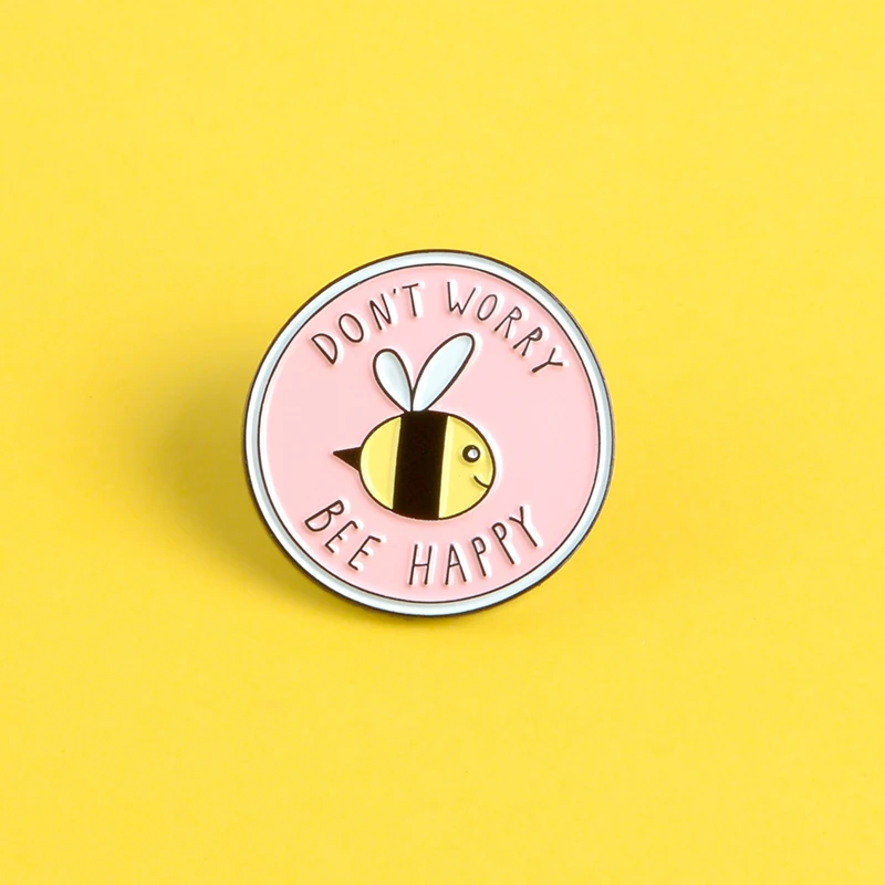 Cartoon 'Don't Worry Bee Happy' Brooches Pink Cute Insect Bee Lapel Enamel pins Brooches Badges Clothes Bags pin Gift for Kids