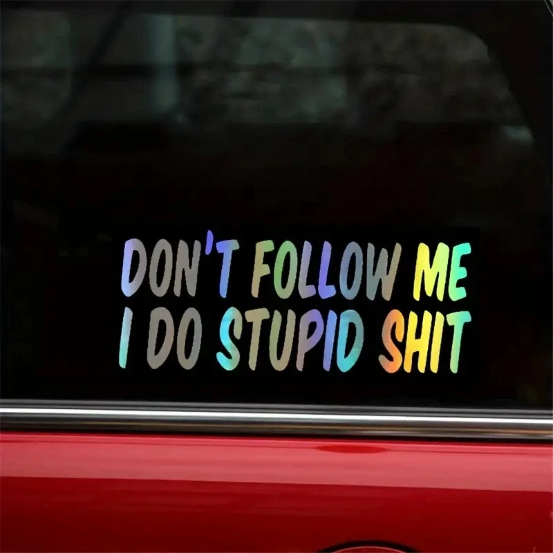 don't Follow Me I Do Stupid Car Sticker Accesorios Coche Pegatinas Personalizadas