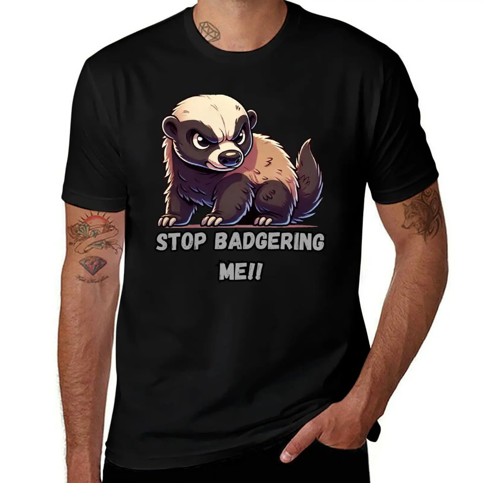 

Stop Badgering the Angry Badger! T-Shirt luxury designer for a boy blanks customs design your own mens graphic t-shirts funny