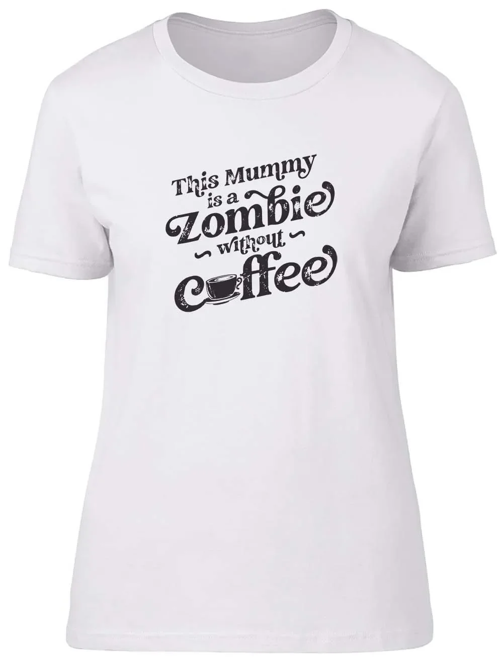 This Mummy Is A Zombie Without Coffee Fitted Womens Ladies T Shirt