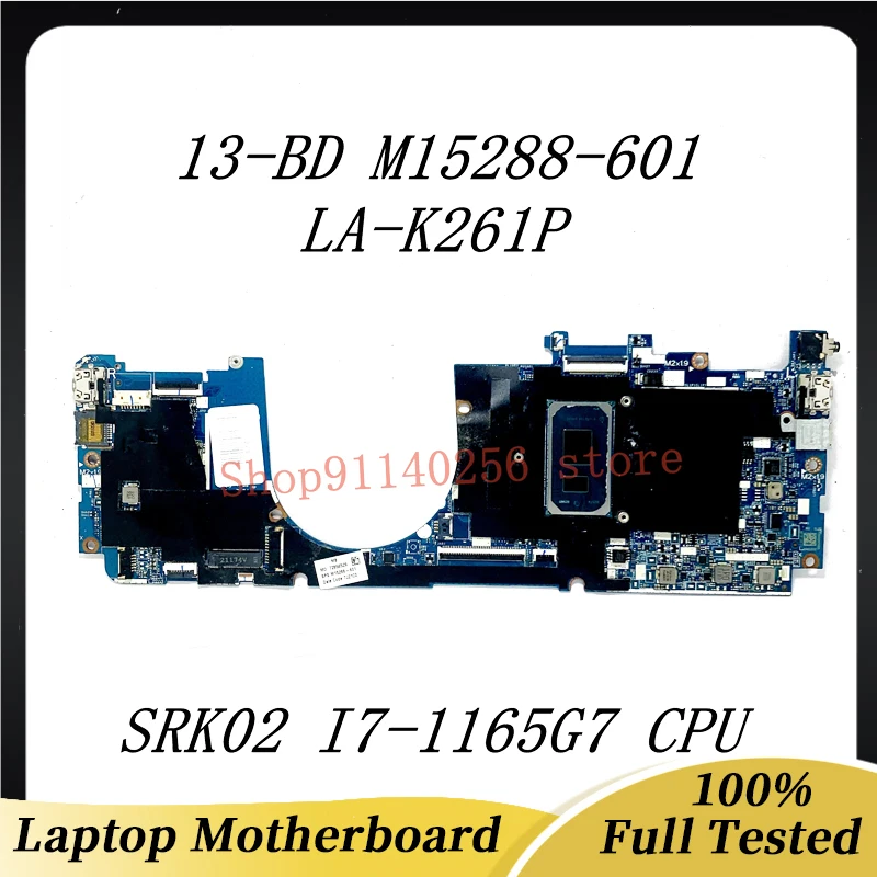 Mainboard M15288-601 M15288-501 M15288-001 For HP X360 13-BD Laptop Motherboard LA-K261P With SRK02 I7-1165G7 CPU 100% Tested OK