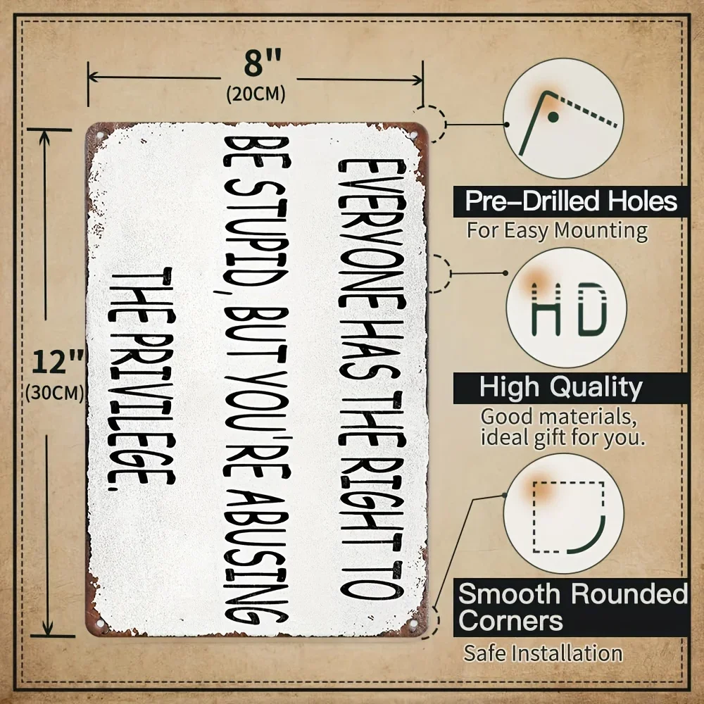 [اسم العلامة التجارية] لافتة معدنية قديمة "الل الجميع لديه حق أن تكون غبيًا، ولكن أنت تعاطي الامتياز" ملصقات فنية جدارية