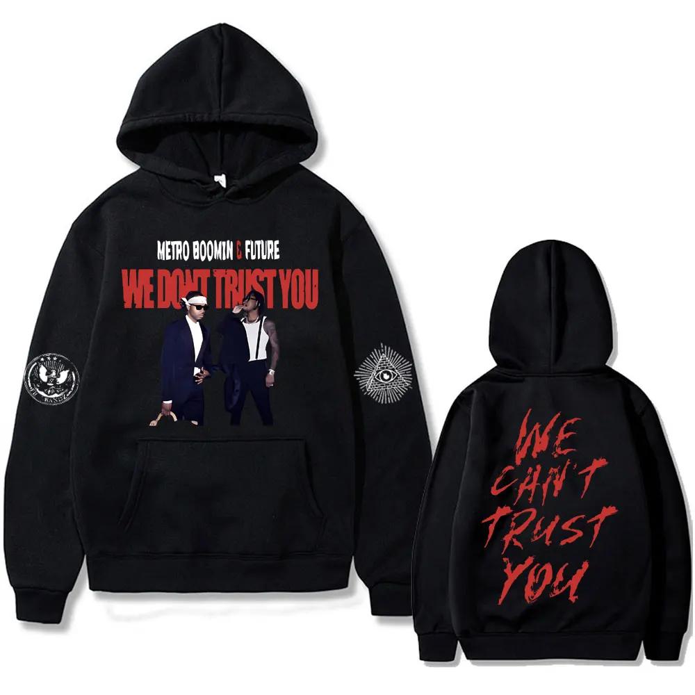 Rapper Future Metro Boomin New Album We Don't Trust You Graphics Hoodie Men Hip Hop Oversized Sweatshirt Men's Fashion Hoodies