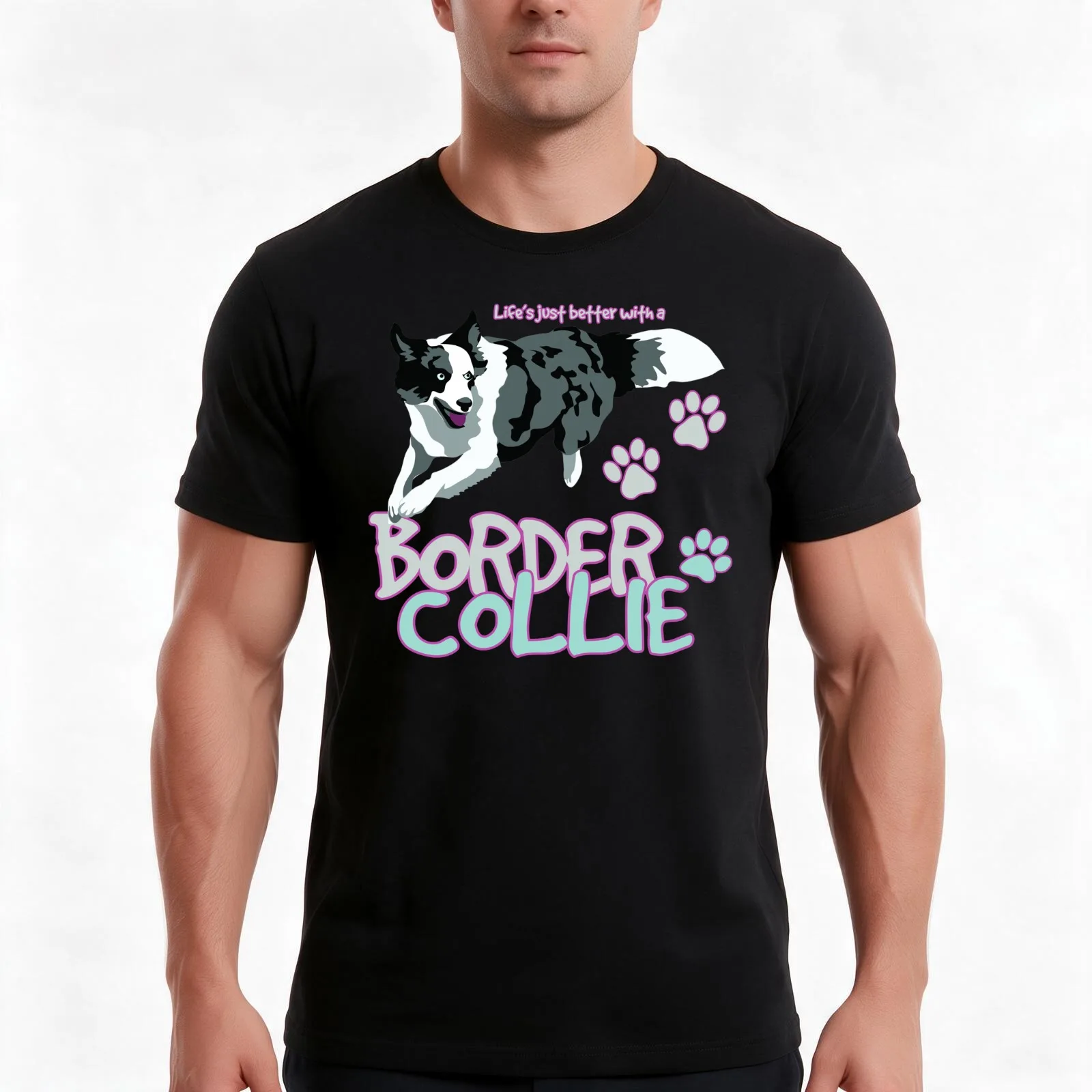 Life is Better with a Border Collie! Especially for Border Collie Dog Lovers! T-Shirt Summer Casual Cotton Tee, Unisex Men Women