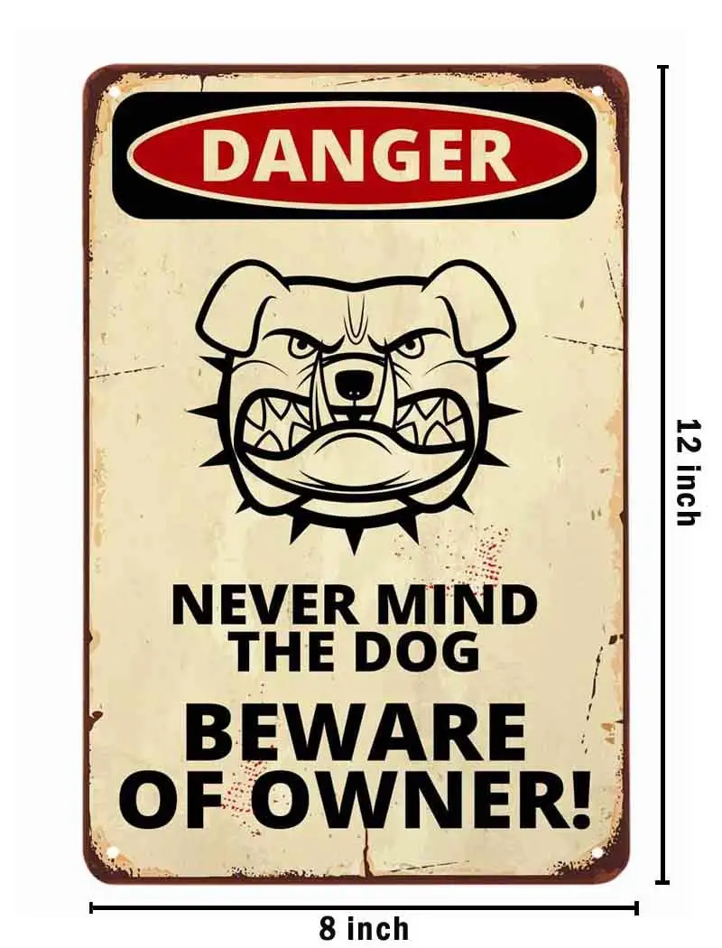 Never Mind The Dog Beware Of Owner Danger Warning Tin Sign,Comic Poster With a Angry Dog Design Vintage Metal Tin Signs for Caf