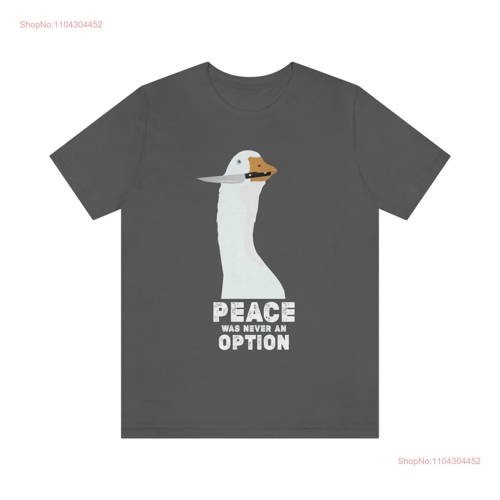 The Goose Peace Was Never An Option Funny Jersey  T Shirt long or short sleeves