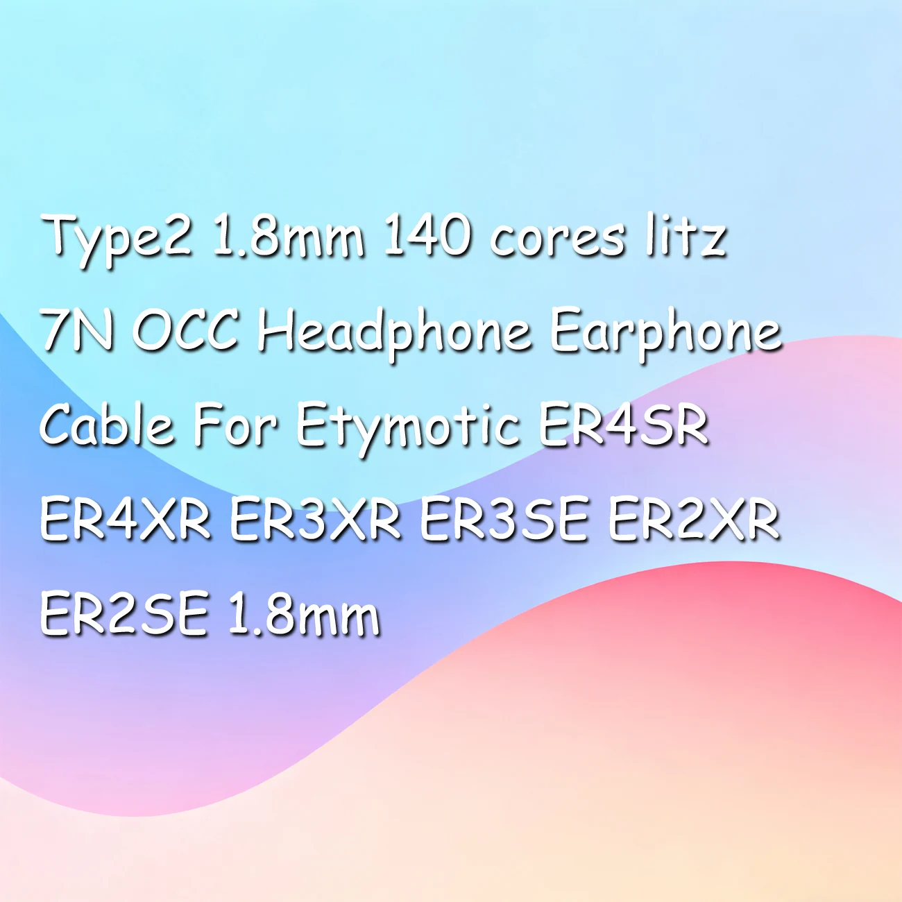 

Кабель для наушников Type2, 1,8 мм, 140 жил, 7N OCC, для наушников Etymotic ER4SR, ER4XR, ER3XR, ER3SE, ER2XR, ER2SE, LN007863